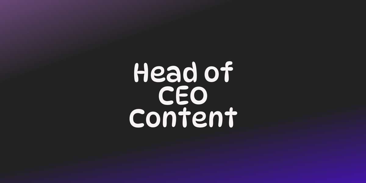 What Head of CEO Content is and how marketers can step into the role